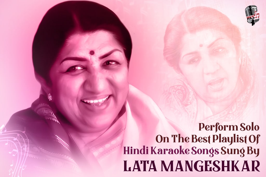 Perform Solo On The Best Playlist Of Hindi Karaoke Songs Sung By Lata Mangeshkar